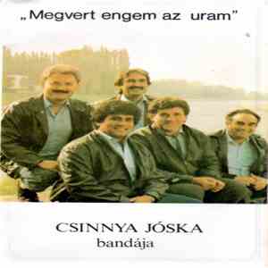 Csinnya Jóska Bandája - Megvert Engem Az Uram mp3 album