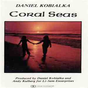 Daniel Kobialka - Coral Seas mp3 album