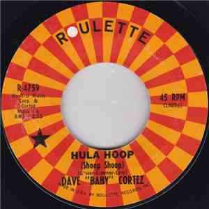 Dave "Baby" Cortez - Hula Hoop (Shoop Shoop) mp3 album