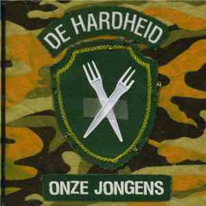 De Hardheid - Onze Jongens mp3 album
