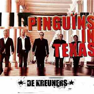 De Kreuners - Pinguïns In Texas mp3 album