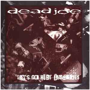Dead Joe  - Let's Go Hurt Ourselves mp3 album