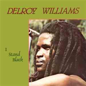 Delroy Williams - I Stand Black mp3 album