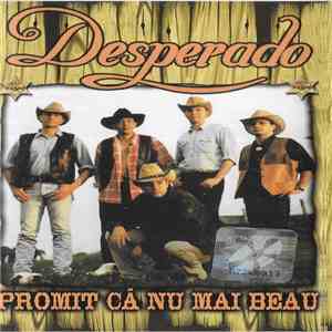 Desperado - Promit Că Nu Mai Beau mp3 album