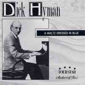 Dick Hyman - A Waltz Dressed In Blue mp3 album