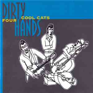 Dirty Hands  - Four Cool Cats mp3 album