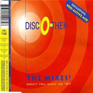 Disc-O-Thek - Don't You Want Me '97 (The Mixes!) mp3 album