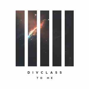 DivClass - To Me mp3 album
