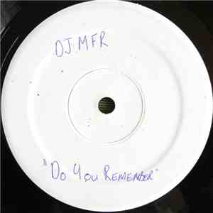 DJ MFR - Do You Remember mp3 album