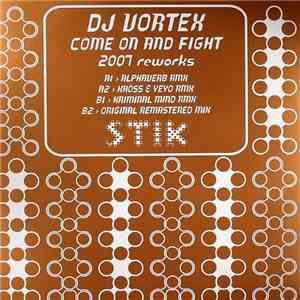 DJ Vortex - Come On And Fight 2007 Reworks mp3 album