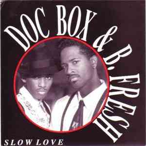 Doc Box & B. Fresh - Slow Love mp3 album