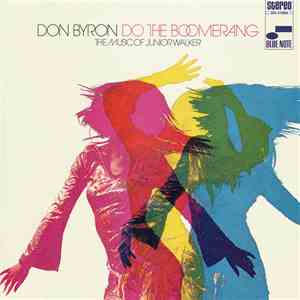 Don Byron - Do The Boomerang : The Music Of Junior Walker mp3 album