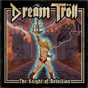 Dream Tröll - The Knight Of Rebellion mp3 album