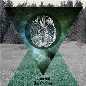 Dublicator - Out Of Body mp3 album