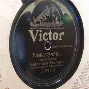 Eddie Hunter - Alex Rogers  - Bootlegger's Ball / I'm Done mp3 album