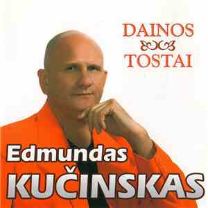Edmundas Kučinskas - Dainos - Tostai mp3 album
