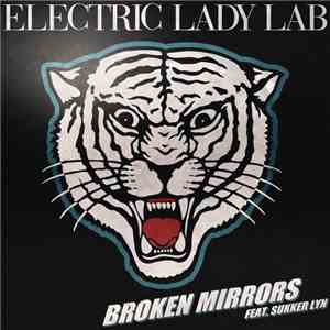 Electric Lady Lab Feat. Sukker Lyn - Broken Mirrors mp3 album