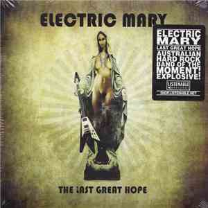 Electric Mary - The Last Great Hope mp3 album