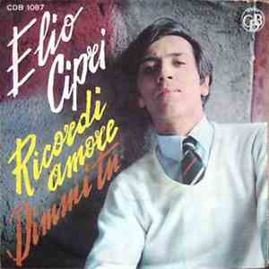 Elio Cipri - Ricordi Amore / Dimmi Tu mp3 album