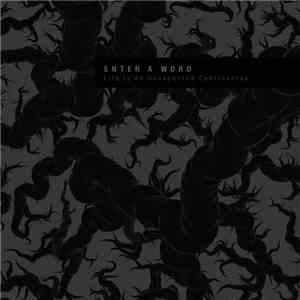 Enter A Word - Life Is An Unexpected Controversy mp3 album