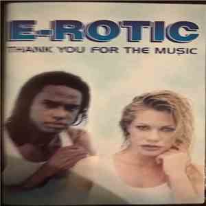 E-Rotic - Thank You For The Music mp3 album