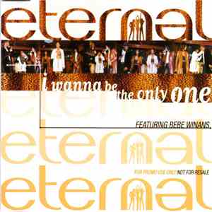 Eternal Featuring BeBe Winans - I Wanna Be The Only One mp3 album