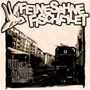 Feine Sahne Fischfilet - Wut Im Bauch, Trauer Im Herzen mp3 album