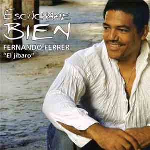 Fernando Ferrer - Escúchame bien mp3 album