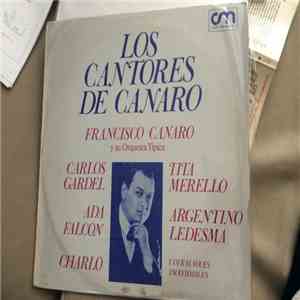 Francisco Canaro Y Su Orquesta Típica - Los Cantores de Canaro mp3 album
