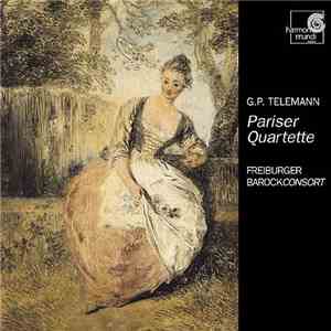 G. P. Telemann - Freiburger Barockconsort - Pariser Quartette mp3 album