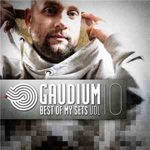 Gaudium - Best Of My Sets Vol 10 mp3 album