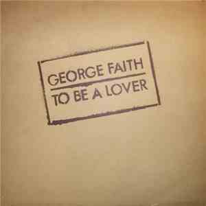 George Faith - To Be A Lover mp3 album