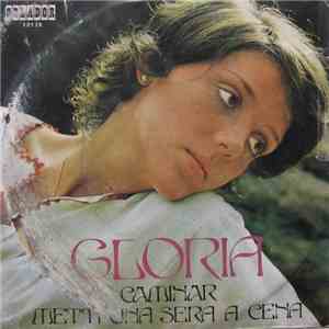 Gloria  - Caminar / Metti Una Sera A Cena mp3 album