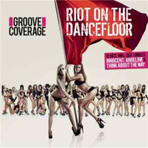 Groove Coverage - Riot On The Dancefloor mp3 album