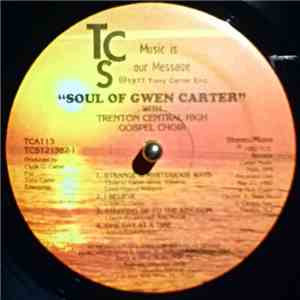 Gwen Carter & Trenton Central High Gospel Choir - Soul Of Gwen Carter mp3 album