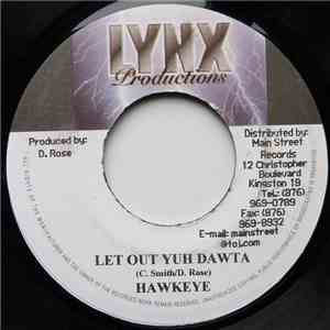 Hawkeye  - Let Out Yuh Dawta mp3 album
