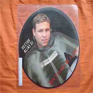 Hector Alias DJ - Don't Wanna Be Alone mp3 album