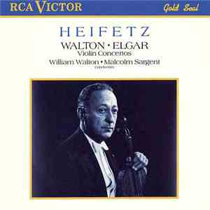 Heifetz - Walton · Elgar - William Walton · Malcolm Sargent - Violin Concertos mp3 album
