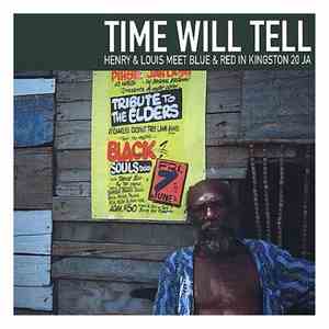 Henry & Louis Meet Blue & Red - Time Will Tell mp3 album
