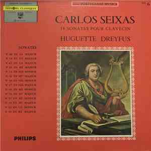 Huguette Dreyfus - Carlos Seixas - 14 Sonates Pour Clavecin mp3 album