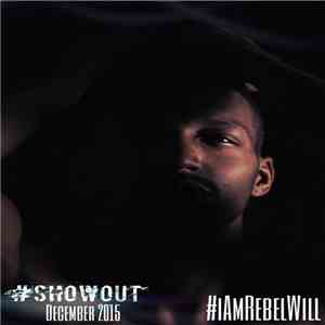#Iamrebelwill - #Showout mp3 album