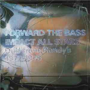 Impact All Stars - Forward The Bass (Dub From Randy's 1972-1975) mp3 album