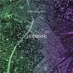 in the blue shirt - Impasse mp3 album