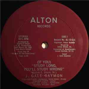 J. Gale Gaymon - (If You) Study Long, You'll Study Wrong mp3 album