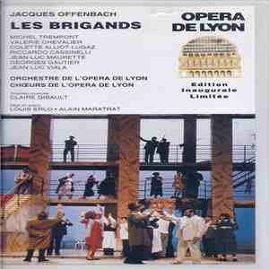 Jacques Offenbach, Orchestre De L'Opéra De Lyon , Direction Claire Gibault - Les Brigands mp3 album