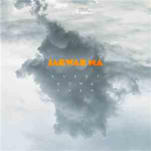 Jagwar Ma - Every Now & Then mp3 album