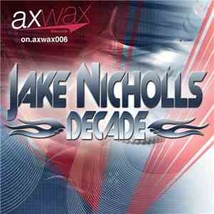 Jake Nicholls - Decade mp3 album