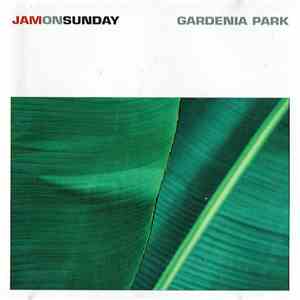 Jam On Sunday - Gardenia Park mp3 album