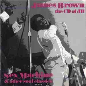 James Brown - The CD Of JB (Sex Machine And Other Soul Classics) mp3 album