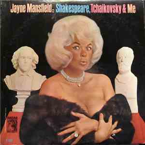 Jayne Mansfield - Shakespeare, Tchaikovsky & Me mp3 album